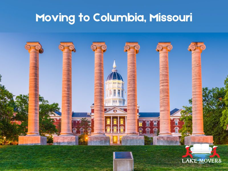 Lake Movers’ Guide to Moving in Columbia, Missouri